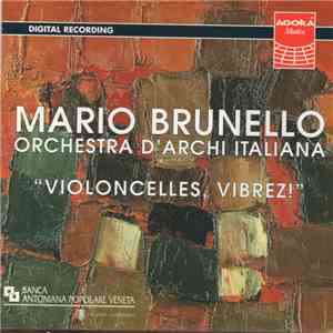 Mario Brunello, Orchestra D'Archi Italiana - "Violoncelles, Vibrez!" download mp3 flac Mario Brunello, Orchestra D'Archi Italiana - "Violoncelles, Vibrez!" download free