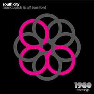 Mark Batch & Alf Bamford - South City download mp3 flac
