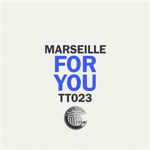 Marseille - For You download free