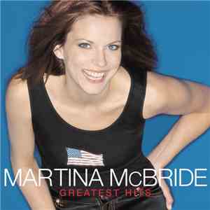 Martina McBride - Greatest Hits download free