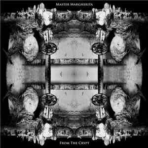Master Margherita - From The Crypt download mp3 flac