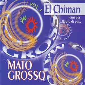 Mato Grosso  - El Chiman Vol. 3 download mp3 flac