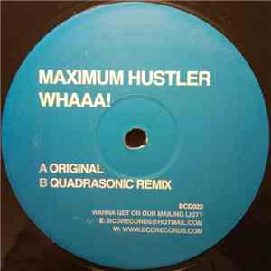 Maximum Hustler - Whaaa! download free
