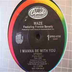 Maze Featuring Frankie Beverly - I Wanna Be With You download free