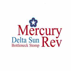 Mercury Rev - Delta Sun Bottleneck Stomp download free