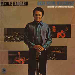 Merle Haggard And The Strangers - Okie From Muskogee (Recorded "Live" In Muskogee, Oklahoma) download free