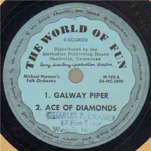 Michael Herman's Folk Orchestra - Galway Piper / Ace Of Diamonds // Come, Let Us Be Joyful / Danish Schottische download free