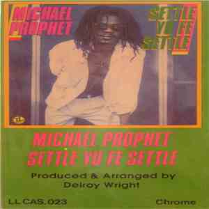 Michael Prophet - Settle Yu Fe Settle download free
