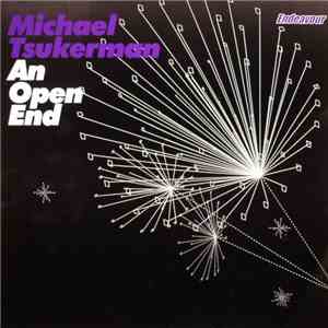 Michael Tsukerman - An Open End download mp3 flac