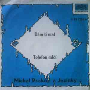 Michal Prokop A Jezinky - Dám Ti Mat / Telefon Mlčí download free Michal Prokop A Jezinky - Dám Ti Mat / Telefon Mlčí download mp3 flac