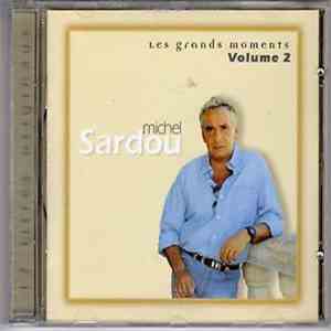 Michel Sardou - Les Grands Moments (Extraits) - Volume 2 - 17 Titres Originaux download free