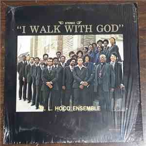 M.L. Hood Ensemble - I Walk With God download free