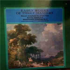 Mozart, Rossini, Mendelssohn, Northern Sinfonia, Boris Brott - Early Works Of Three Masters download free