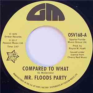 Mr. Floods Party / Fork In The Road - Compared To What / Can't Turn Around Now download free