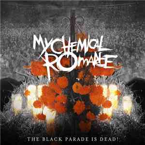 My Chemical Romance - The Black Parade Is Dead! download mp3 flac