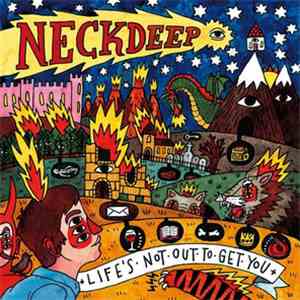 Neck Deep  - Life's Not Out To Get You download mp3 flac