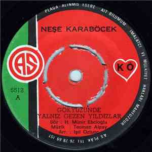 Neşe Karaböcek - Gökyüzünde Yalnız Gezen Yıldızlar / Dört Mevsimde Sen download free