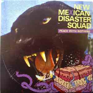 New Mexican Disaster Squad - Peace With Nothing download mp3 flac