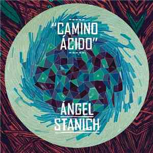 Ángel Stanich - Camino Ácido download mp3 flac