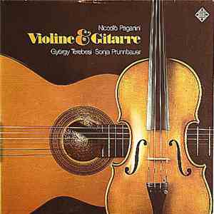 Niccolò Paganini, György Terebesi, Sonja Prunnbauer - Violine & Gitarre download mp3 flac Niccolò Paganini, György Terebesi, Sonja Prunnbauer - Violine & Gitarre download free
