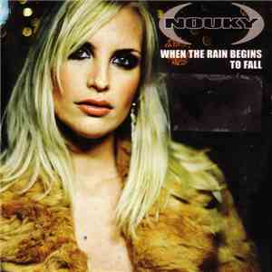 Nouky - When The Rain Begins To Fall download free