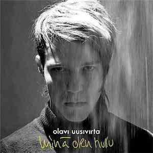 Olavi Uusivirta - Minä Olen Hullu download free