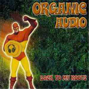 Organic Audio - Back To My Roots download free