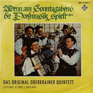 Original Oberkrainer Quintett Avsenik - Wenn Am Sonntagabend Die Dorfmusik Spielt download free