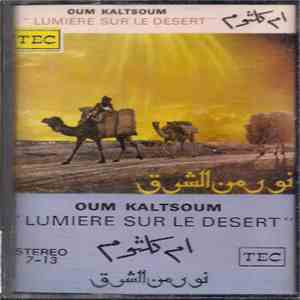 Oum Kaltsoum - Lumiere Sur Le Desert download free