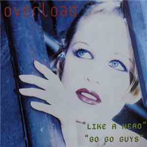 Overload  - Like A Hero / Go Go Guys download mp3 flac