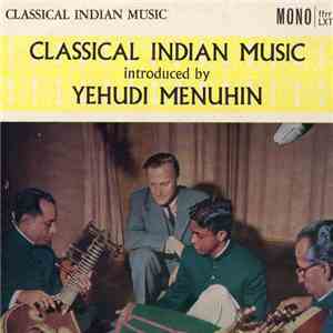 Palghat Raghu, K. S. Nārāyanaswāmi, Narayana Menon, Yehudi Menuhin - Classical Indian Music Introduced By Yehudi Menuhin download free