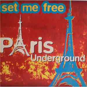 Paris Underground - Set Me Free download free