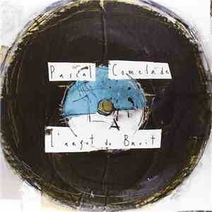 Pascal Comelade - L'argot du Bruit download free