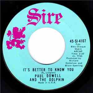 Paul Dowell And The Dolphin - It's Better To Know You / The Last Time I Saw You download mp3 flac