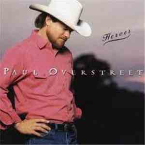 Paul Overstreet - Heroes download free