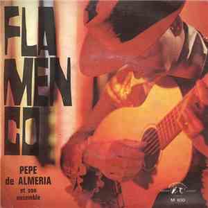 Pepe De Almeria Et Son Ensemble - Flamenco download free