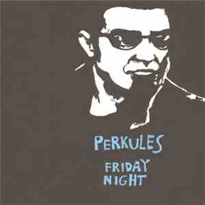 Perkules - Friday Night download free