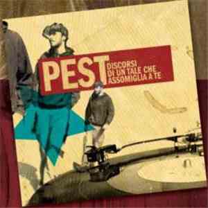 Pest  - Discorsi Di Un Tale Che Assomiglia A Te download free