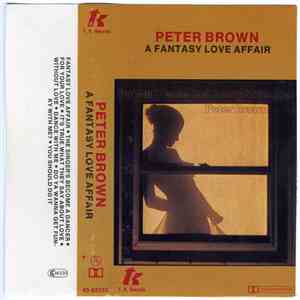 Peter Brown  - A Fantasy Love Affair download free