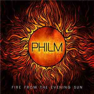 Philm - Fire From The Evening Sun download mp3 flac