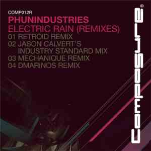 Phunindustries - Electric Rain (Remixes) download free