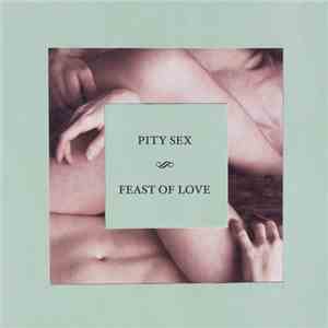 Pity Sex - Feast Of Love download mp3 flac
