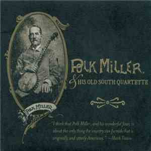 Polk Miller & His Old South Quartette - Polk Miller & His Old South Quartette download mp3 flac