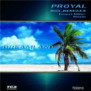 Proyal - Dreamland download free Proyal - Dreamland download mp3 flac