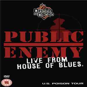 Public Enemy - Live From House Of Blues (US Poison Tour) download free