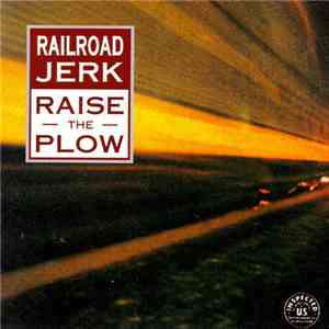 Railroad Jerk - Raise The Plow download free Railroad Jerk - Raise The Plow download mp3 flac