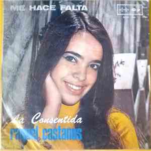Raquel Castaños - La Consentida Raquel Castaños - Me Hace Falta download free