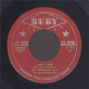 Ray Pennington & His Western Rhythm Boys - Fancy Free / You'll Want Me Back But I Won't Care download mp3 flac