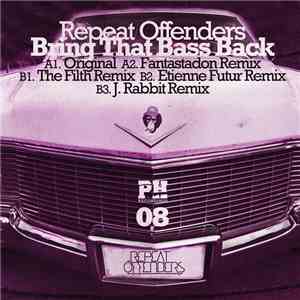 Repeat Offenders - Bring That Base Back download mp3 flac