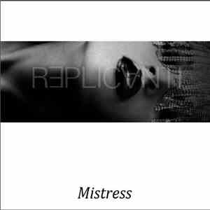 Replicanti - Mistress download free Replicanti - Mistress download mp3 flac